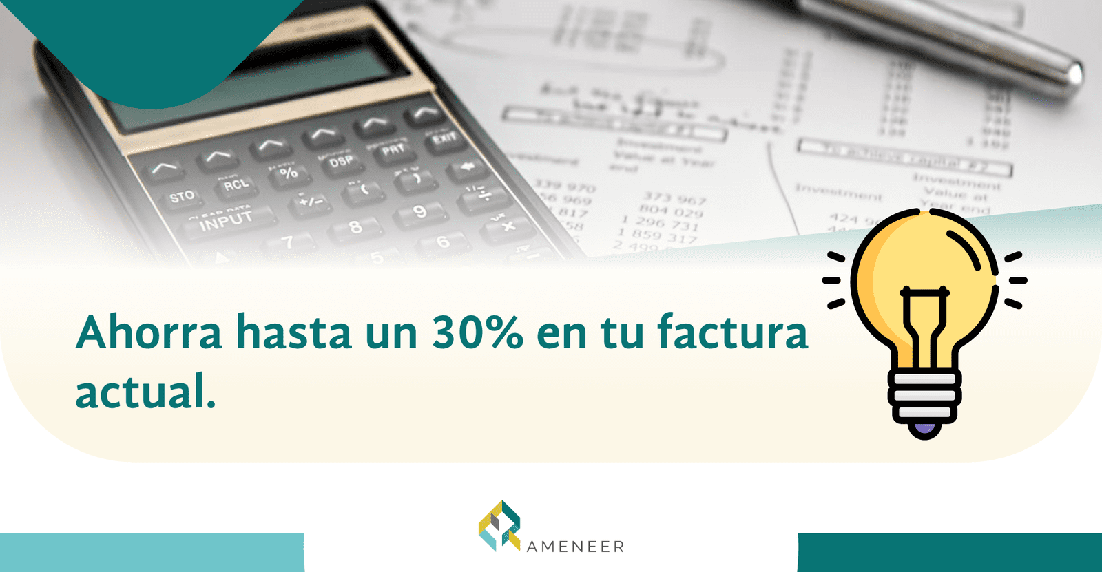 Ahorra hasta un 30% de tu factura actual ¡Conoce tus opciones!
